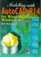 Modelling with AutoCAD R14: For Windows 95 and Windows LT 0340731613 Book Cover