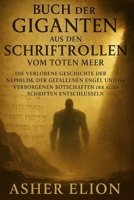 BUCH DER GIGANTEN AUS DEN SCHRIFTROLLEN VOM TOTEN MEER: Die verlorene Geschichte der Nephilim, der gefallenen Engel und der verborgenen Botschaften der alten Schriften entschlüsseln (German Edition) B0FGDNSQDD Book Cover