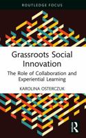 Grassroots Social Innovation : The Role of Collaboration and Experiential Learning 1032899565 Book Cover