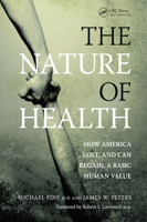 The Nature of Health: How America Lost, and Can Regain, a Basic Human Value 1846192064 Book Cover