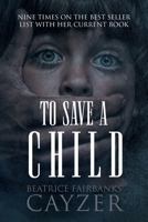 To Save A Child 1953048153 Book Cover