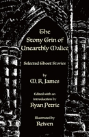 The Stony Grin of Unearthly Malice: Selected Ghost Stories 1782013458 Book Cover