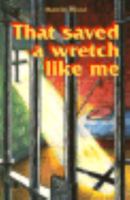 That Saved a Wretch Like Me 082723631X Book Cover