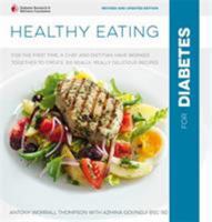 Healthy Eating for Diabetes: For the First Time, a Chef and a Dietitian Have Worked Together to Create 100 Really, Really Delicious Recipes. In Association with Diabetes UK. 0857832956 Book Cover