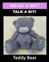 Read a Bit! Talk a Bit!: Teddy Bear 1460986687 Book Cover