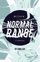 Within Normal Range: A Memoir B0B9195R7Y Book Cover