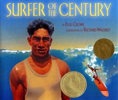 Surfer of the Century: The Life of Duke Kahanamoku 1600604617 Book Cover