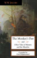 The Monkey's Paw and Other Tales of Mystery and Macabre 0897334418 Book Cover