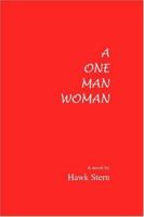 A One Man Woman 0595332595 Book Cover