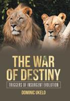 The War of Destiny: Triggers of Insurgent Evolution 1728388260 Book Cover