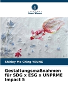 Gestaltungsmaßnahmen für SDG x ESG x UNPRME Impact 5 6207393244 Book Cover