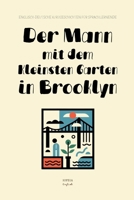 Der Mann mit dem Kleinsten Garten in Brooklyn: Englisch-Deutsche Kurzgeschichten für Sprachlernende (German Edition) B0FH5VZ2KN Book Cover