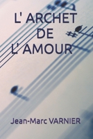 L'Archet de l'Amour B083XWM251 Book Cover