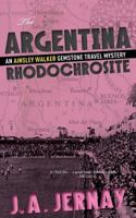 The Argentina Rhodochrosite 1960936174 Book Cover