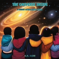 The Universe Inside: A Young Astrologers Guide B0CBQDWLYF Book Cover