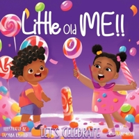 Little Old Me: Let's Celebrate!! 1737927357 Book Cover