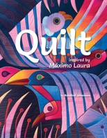 Quilt Inspired by Máximo Laura 1912889366 Book Cover