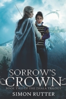SORROW'S CROWN: Book II of the Zhala Trilogy 1670921077 Book Cover