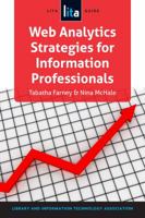 Web Analytics Strategies for Information Professionals: A Lita Guide 1555708978 Book Cover