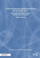 A Process-Oriented Monitoring System for the Early Years: Nurturing Every Child Through Wellbeing and Involvement 104122530X Book Cover