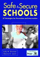 Safe & Secure Schools: 27 Strategies for Prevention and Intervention 1412962994 Book Cover