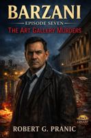 Barzani: Episode Seven: The Art Gallery Murders 1923707442 Book Cover