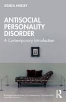 Antisocial Personality Disorder: A Contemporary Introduction (Routledge Introductions to Contemporary Psychoanalysis) 1032901586 Book Cover