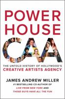 Powerhouse: The Untold Story of Hollywood's Creative Artists Agency 006244137X Book Cover