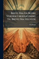 Breve Fra En Bedre Verden I Modsætning Til Breve Fra Helvede 1142369617 Book Cover
