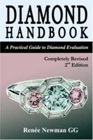 Diamond Handbook: A Practical Guide to Diamond Evaluation (Newman Gem & Jewelry Series) 0929975391 Book Cover