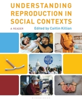 Understanding Reproduction in Social Contexts: A Reader B0F29SSY6B Book Cover