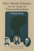 Mary Moody Emerson and the Origins of Transcendentalism: A Family History 0195039491 Book Cover