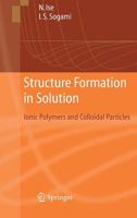 Structure Formation in Solution : Ionic Polymers and Colloidal Particles 0817640592 Book Cover