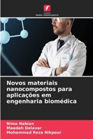 Novos materiais nanocompostos para aplicações em engenharia biomédica (Portuguese Edition) 6630054334 Book Cover