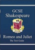 Romeo and Juliet: Shakespeare: GCSE: The Text Guide 1841461180 Book Cover