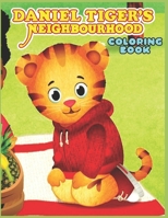 Daniel Tiger Coloring book: for Kids and adults fun, easy and relaxed superb and high-quality images B09TKRQQCP Book Cover