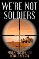 We're Not Soldiers 1638749698 Book Cover