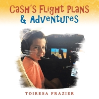 Cash's Flight Plans & Adventures 1664216847 Book Cover
