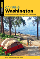 Camping Washington: A Comprehensive Guide to the State's Best Campgrounds 1493069055 Book Cover