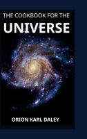 The Cookbook for The Universe 1300766921 Book Cover