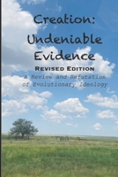 Creation: Undeniable Evidence: Revised Edition B08NDVKMSK Book Cover