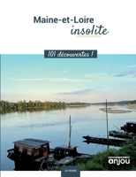 Maine et Loire insolite: 101 découvertes ! 2322376914 Book Cover