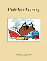 Flightless Journey 1477245774 Book Cover