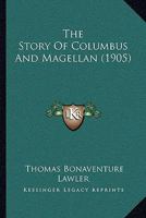 The Story of Columbus and Magellan 1145511996 Book Cover