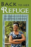 Back to Her Refuge: From the Author of White for Black 1440144281 Book Cover