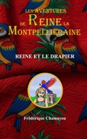 Reine et le drapier (Les aventures de Reine la Montpelliéraine) (French Edition) B0F3T7SSCB Book Cover