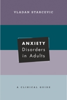 Anxiety Disorders in Adults A Clinical Guide 0195156064 Book Cover