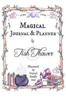 Magical Journal & Planner 1790432286 Book Cover