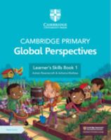 Cambridge Primary Global Perspectives Learner's Skills Book 1 with Digital Access (1 Year) 1009354159 Book Cover