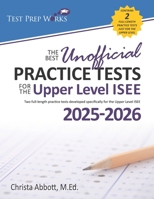 The Best Unofficial Practice Tests for the Upper Level ISEE 1939090504 Book Cover